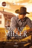 Linda Lael Miller - Big Sky Summer - Zeit der Entscheidung.