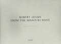 Robert Adams - From the Missouri West.