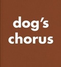 Roni Horn - Dog's chorus.