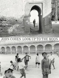 John Cohen - Morocco - Look up to the moon.