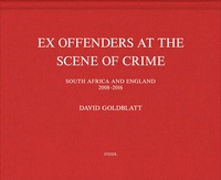 David Goldblatt - Ex offenders at the scene of crime.