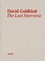 David Goldblatt - The last interview.