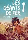 Yvan Postel - Les géants de fer Tome 1 : .