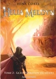 Hina Corel - Helia Meldyn Tome 2 : La conspiration du désert.