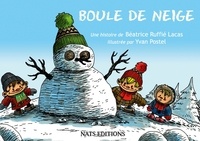 Béatrice Ruffié Lacas et Yvan Postel - Boule de neige.