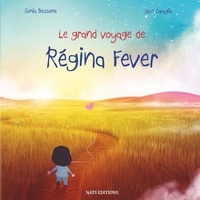Sonia Bessone et Jean Caraglio - Le grand voyage de Régina Fever.