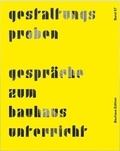Felix Salut - Design Rehearsals - Conversations about Bauhaus Lessons.