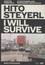 Hito Steyerl - I will survive - Espaces physiques et virtuels.