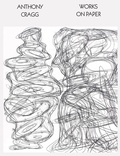  Cragg Foundation - Anthony Cragg Drawings - Tome 1, Works on Paper.
