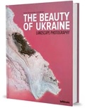 Yevhen Samuchenko - The Beauty Of Ukraine - Landscape Photography - Edition en anglais-allemand-ukrainien.