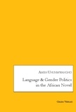 Amen Uhunmwangho - Language and Gender - Politics in the African Novel.