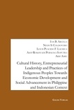 Ian b. Arcega et Nedy s. Coldovero - Cultural History, Entrepreneurial Leadership and Practices of Indigenous Peoples towards Economic Development and Social Advancement in the Philippine and Indonesia Context. - And social advancement in the philippine and indonesia context..