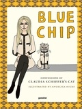 Angelica Hicks - Blue chip - Confessions of Claudia Schiffer's cat.
