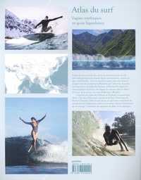Atlas du surf. Vagues mythiques et spots légendaires