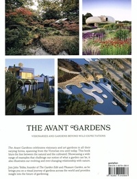 The Avant Gardens. Visionaries and gardens beyond wild expectations