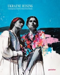 Anna Avetova et Lucia Bondar - Ukraine Rising - Contemporary Creative Culture from Ukraine.