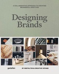 Robert Klanten et Mario Depicolzuane - Designing Brands - A collaborative approach to creating meaningful brand identities.