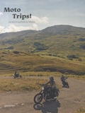 Jordan Gibbons et Laetitia Hildebrand - Moto trips ! - En route autour du monde.