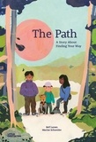 Reif Larsen et Marine Schneider - The path - A story about finding your way.