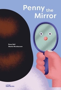 Dave Bell et Martin Nicolausson - Penny the Mirror.