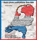 Manfred Heiting - Dutch Photo Publications 1918-1980.