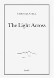 Chris Klatell - Chris Klatell The Light Across /anglais.