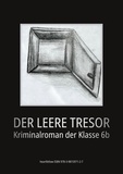 Brigitta Ritter - Der leere Tresor - Kriminalroman der Klasse 6b.
