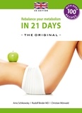 Arno Schikowsky et Dr. Rodolf Binder - Rebalance your Metabolism in 21 Days -The Original-: (UK Edition).