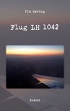 Pia Herzog - Flug LH 1042 - Roman.