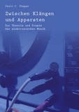Chagas Paulo C. - Zwischen Klängen und Apparaten - Zur Theorie und Praxis der elektronischen Musik.