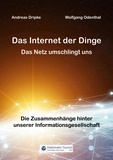 Andreas Dripke et Wolfgang Odenthal - Das Internet der Dinge - Das Netz umschlingt uns.