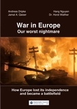 Jamal Qaiser et Horst Walther - War in Europe - Our worst nightmare.
