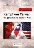 Jamal Qaiser et Horst Walther - Kampf um Taiwan - Die gefährlichste Insel der Welt.