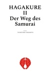 Tsunetomo Yamamoto - Hagakure II - Der Weg des Samurai.