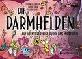 Elisabeth Orgler et Sigrun Eder - Die Darmhelden - Auf Abenteuerreise durch das Mikrobiom - Band 35 der Original SOWAS!-Reihe.