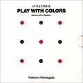 Katsumi Komagata - Play with Colors.