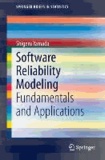 Software Reliability Modeling - Fundamentals and Applications.
