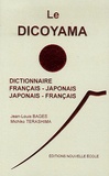 Jean-Louis Bages et Michiko Terashima - Le Dicoyama - Dictionnaire français-japonais et japonais-français.