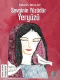 Nevin Bolat - Sevginin Yüzüdür Yeryüzü - Rehber Kitap.