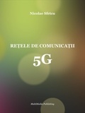  Nicolae Sfetcu - Rețele de comunicații 5G.
