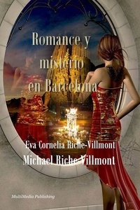  Michael Riche-Villmont et  Eva Cornelia Riche-Villmont - Romance y misterio en Barcelona.