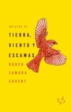  Ruben Zamora Equert - Relatos de tierra, viento y escamas.