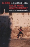 Carlos Manuel Alvarez - La tribu - Retratos de Cuba.