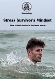  Simonology - Stress Survivor’s Mindset : How to find shelter in the inner storm.