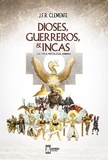  J.F.R. CLEMENTE - Dioses, Guerreros e Incas: La Otra Mitología Andina.