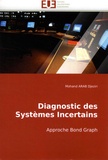 Mohand Arab Djeziri - Diagnostic des systèmes incertains - Approche Bond Graph.