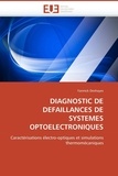 Yannick Deshayes - Diagnostic de défaillances de systèmes optoélectroniques - Caractérisations électro-optiques et simulations thermomécaniques.