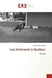 Jean-François Prévost - Les itinérants à Québec: - Dossier.