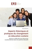 Richard Etienne - Aspects théoriques et pratiques du changement en éducation scolaire.