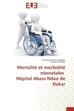 Tibasima emmanuel Busha et Ousmane Ndiaye - Mortalité et morbidité néonatales Hôpital Abass Ndao de Dakar.